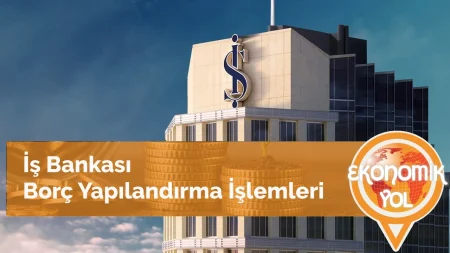 İş Bankası Borç Yapılandırma
