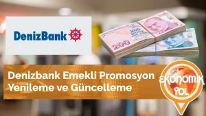 Denizbank Emekli Promosyon Yenileme