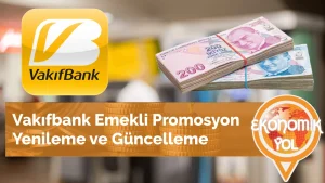 Vakıfbank Emekli Promosyon Yenileme